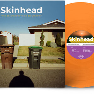 the album cover for Skinhead - It's A Beautiful Day What A Beautiful Day [Colored Vinyl]
