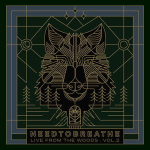 the album cover for NEEDTOBREATHE - Live From The Woods Vol 2
