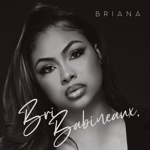 the album cover for Bri Babineaux - Briana