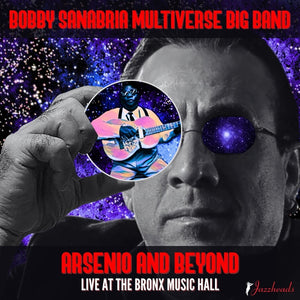 the album cover for Bobby Sanabria  Multiverse Big Band - Arsenio And Beyond