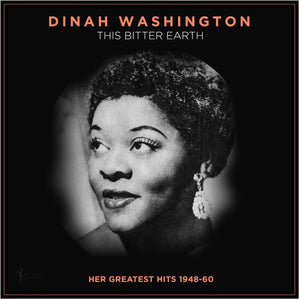 the album cover for Dinah Washington - This Bitter Earth: Her Greatest Hits 1948-60