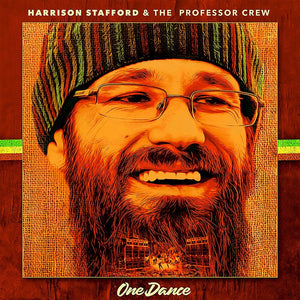 the album cover for Harrison Stafford  & The Professor Crew - One Dance (Fra)