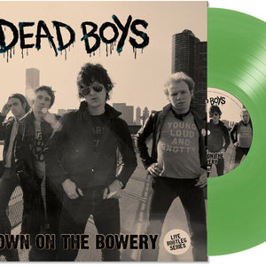 the album cover for Dead Boys - Down On The Bowery [Green]