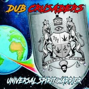 the album cover for Dub Crusaders - Universal Spirit Warrior