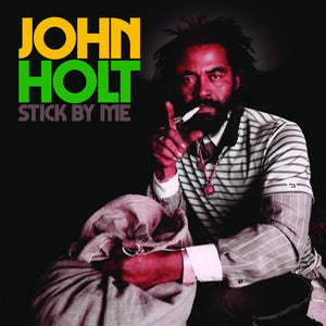 the album cover for John Holt - Stick By Me (Mod)