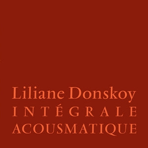 the album cover for Liliane Donskoy - Integrale Acousmatique