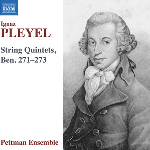 the album cover for Pettman Ensemble - Pleyel: Str Quintets Ben. 271-273