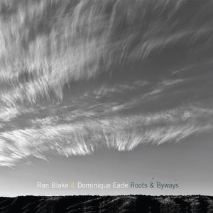 the album cover for Ran Blake  / Eade,Dominique - Roots And Byways
