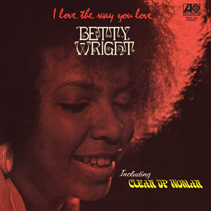 the album cover for Betty Wright - I Love The Way You Love (Rhino Reserve)
