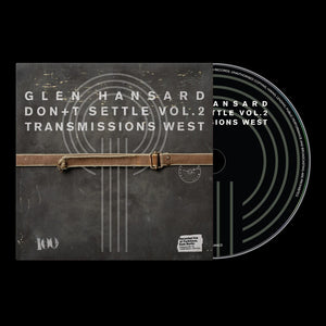 the album cover for Glen Hansard - Don't Settle Vol. 2 - Transmissions West