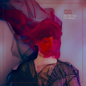 the album cover for Melanie Radford - For The Sake Of Stillness - Ethereal Swirl [Colored Vinyl]