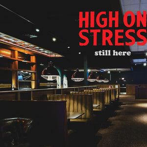 the album cover for High On Stress - Still Here