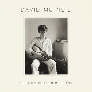 the album cover for David Mcneil - Le Blues De L'homme Blanc