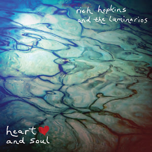 the album cover for Rich Hopkins  & Luminarios - Heart And Soul