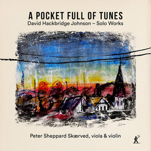 the album cover for Peter Skaerved  Sheppard - Pocket Full Of Tunes