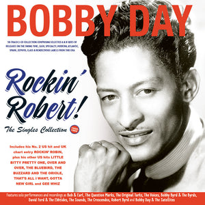the album cover for Bobby Day - Rockin' Robert The Singles Collection 1954-62