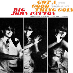 the album cover for Big John Patton - Got a Good Thing Goin (blue Note Tone Poet Edition) (180g)