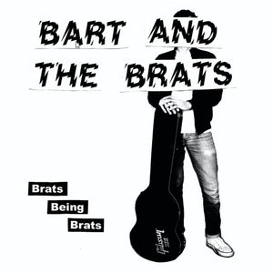 the album cover for Bart & The Brats - Brats Being Brats