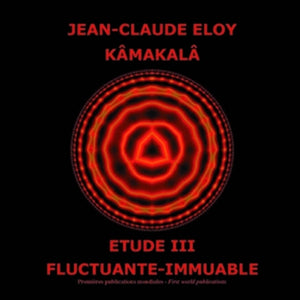the album cover for Jean-claude Eloy - Kamakala - Etude Iii - Fluctuante Immuable