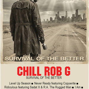 the album cover for Chill Rob G - Survival of the Better
