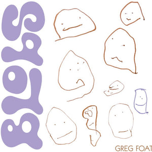 the album cover for Greg Foat - Blobs