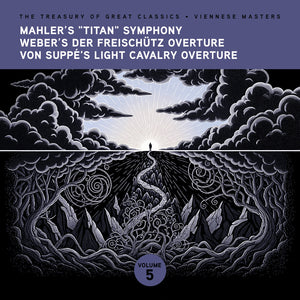 the album cover for Ljubljana Symphony Orchestra - The Treasury of Great Classics - Viennese Masters - Vol. 5. Mahler's "Titan" Symphony, Weber's Der FreischÃ¼tz Overture, Von Sup