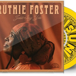 the album cover for Ruthie Foster - Just Say Yes [Jewel Case]