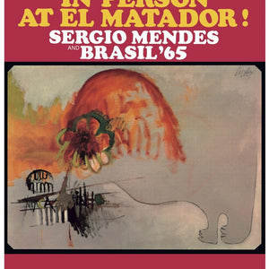 the album cover for Sergio Mendes - In Person at El Matador (red/yellow Bi Color Effect Vinyl)