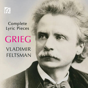 the album cover for Vladimir Feltsman - Grieg: Complete Lyric Pieces