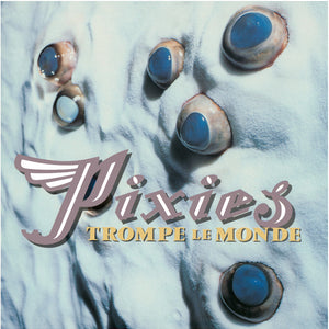 the album cover for Pixies - Trompe Le Monde