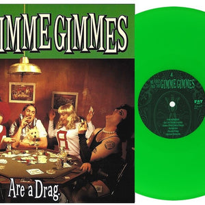 the album cover for Me First And The Gimme Gimmes - Are a Drag [Neon Green]