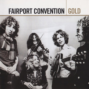 Fairport Convention : Gold (2xCD, Comp, RE)