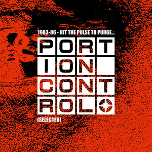 the album cover for Portion Control - 1983-86: Hit the Pulse To Purge...