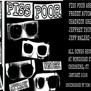 the album cover for Piss Poor - Under Attack