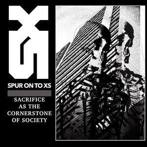 the album cover for Spur On To Xs - Sacrifice As the Cornerstone of Society