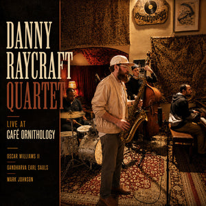 the album cover for Danny Raycraft - Live At Cafe Ornithology