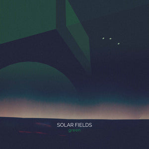 the album cover for Solar Fields - Green [2LP]