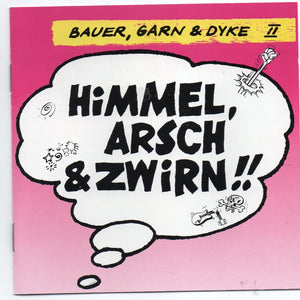 the album cover for Garn & Dyke Bauer - Himmel, Arsch & Zwirn