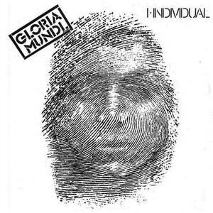 the album cover for Gloria Mundi - I/individual