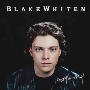 the album cover for Whiten, Blake - Something To Say
