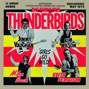 the album cover for Fabulous Thunderbirds - Girls Go Wild