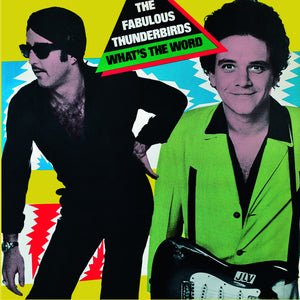 the album cover for Fabulous Thunderbirds - What's the Word?