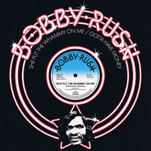 the album cover for Bobby Rush - She Put The Whammy On Me B/W Gotta Have Money