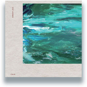 the album cover for Calm - Ambient Jazz