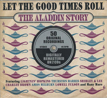 Load image into Gallery viewer, Various : Let The Good Times Roll - The Aladdin Story (2xCD, Comp, RM, Dig)
