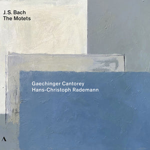 the album cover for Gaechinger Cantorey / Hans-christoph Rademann - Johann Sebastian Bach: the Motets / Bwv 225-230