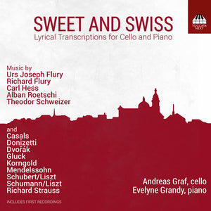 the album cover for Andreas Graf - Sweet & Swiss - Lyrical Transcriptions For Vc &