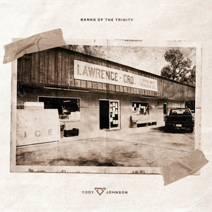 the album cover for Cody Johnson - Banks Of The Trinity