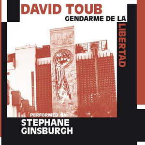 the album cover for David Toub - Gendarme De La Libertad