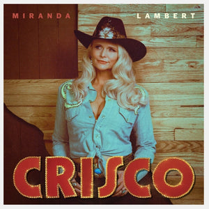 the album cover for Miranda Lambert - Crisco [Burnt Leather]